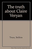 The Truth About Claire Veryan B0000CJQHN Book Cover