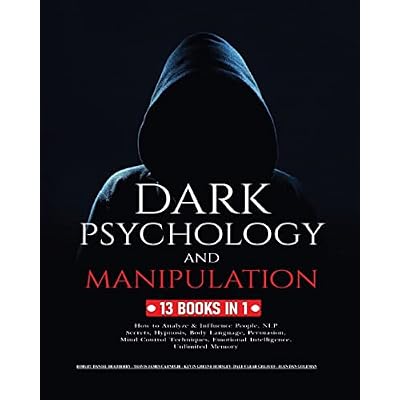 Dark Psychology and Manipulation: 13 Books in 1