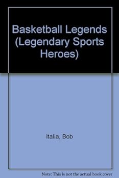 Library Binding Basketball Legends (Legendary Sports Heroes) Book