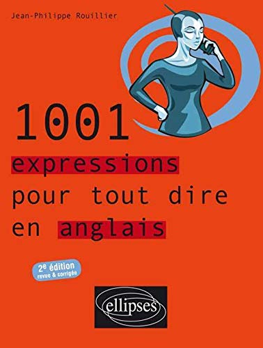 Télécharger 1001 Expressions pour tout dire en Anglais PDF Ebook En Ligne