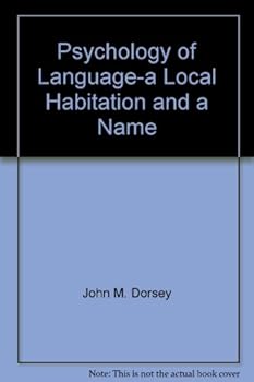 Hardcover Psychology of Language-a Local Habitation and a Name Book