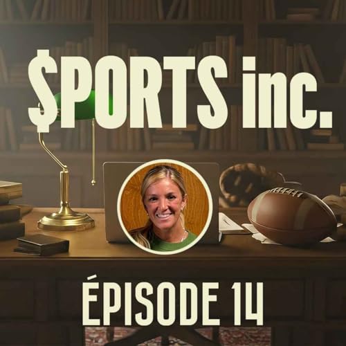 Sports inc - EP14 - Dans les coulisses de la Coupe du monde
