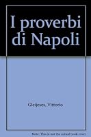 I proverbi di Napoli B0000E9WU0 Book Cover