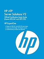 HP Atp Server Solutions V2 Official Certification Study Guide (Exam Hp0-S41 and Hp2-T29): HP Expertone 1937826910 Book Cover