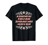 Kamino Ki Fauj Hai Zindagi Mei Mauj Hai Bollywood Divertido Desi Camiseta