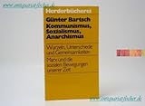 Kommunismus, Sozialismus, Anarchismus - Günter Bartsch 