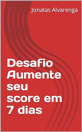 Desafio Aumente seu score em 7 dias