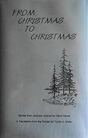 From Christmas to Christmas: Stories from Joulusta Jouluun (English and Finnish Edition) B0006F37MM Book Cover