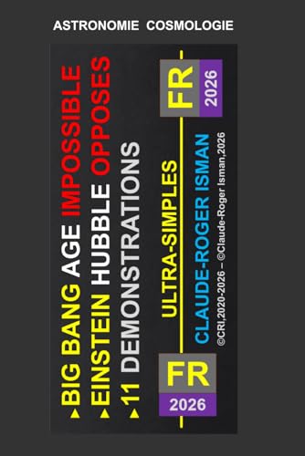 BIG BANG AGE IMPOSSIBLE - EINSTEIN.HUBBLE OPPOSES – 11 DEMOS