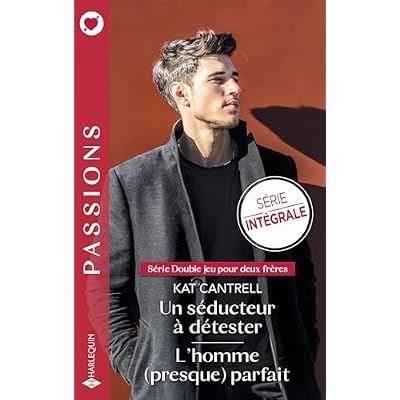 Un s&eacute;ducteur &agrave; d&eacute;tester - L'homme (presque) parfait