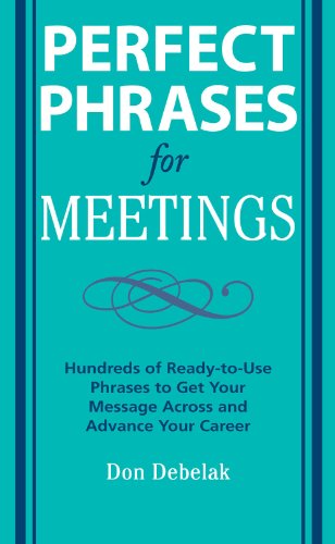 Perfect Phrases for Meetings (Perfect Phrases Series)