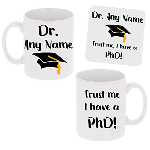 Always Looking Good Personalised 'Trust me, I Have a PhD' Mug and Coaster Graduation Present PhD Graduate Gift Novelty Mug and Coaster Doctor of Philosophy Gift Personalised PhD Mug and Coaster Gifts