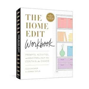 The Home Edit Workbook: Prompts, Activities, and Gold Stars to Help You Contain the Chaos
