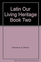 Latin Our Living Heritage Book Two B000K6JY6K Book Cover