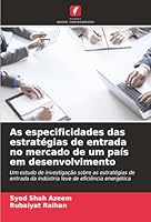 As especificidades das estratégias de entrada no mercado de um país em desenvolvimento (Portuguese Edition) 6208485061 Book Cover