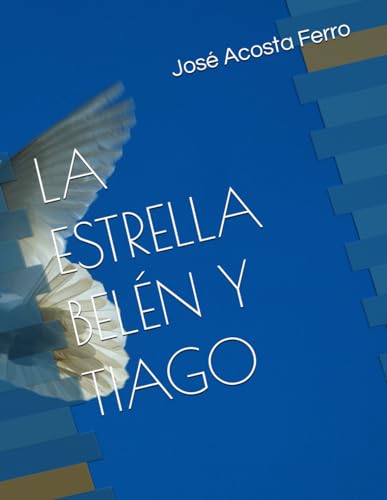 LA ESTRELLA BELÉN Y TIAGO (Spanish Edition)