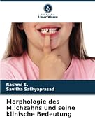 Morphologie des Milchzahns und seine klinische Bedeutung 6205507811 Book Cover