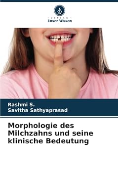 Morphologie des Milchzahns und seine klinische Bedeutung