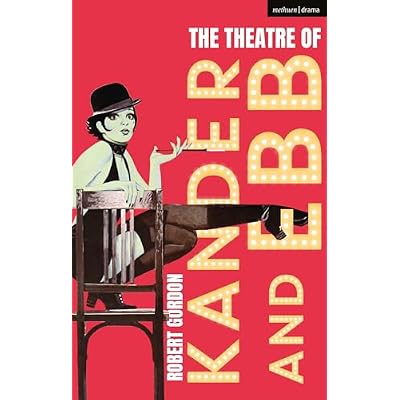 The Theatre of Kander and Ebb