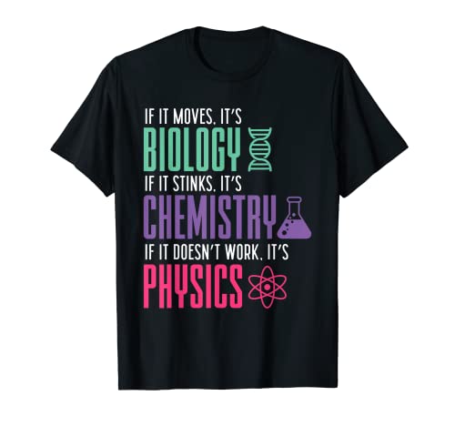 Funny Biology Chemistry Physics Science Gift Men Women Kids T-Shirt