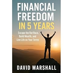 Financial Freedom in 5 Years Audiobook By David Marshall cover art