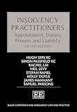 Insolvency Practitioners: Appointment, Duties, Powers and Liability: Second Edition (Elgar Corporate and Insolvency Law and Practice series)