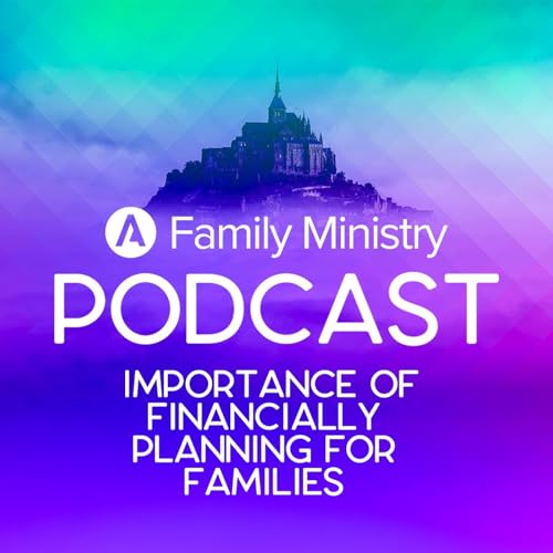 Importance of Financially Planning for Families | Abundant Life Family Podcast S2E14 Podcast Por arte de portada