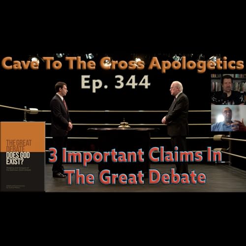 3 Important Claims In The Great Debate – Ep.344 – The Great Debate – Greg Bahnsen’s Opening Statement – Part 2