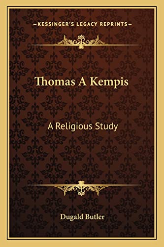 Thomas A Kempis: A Religious Study