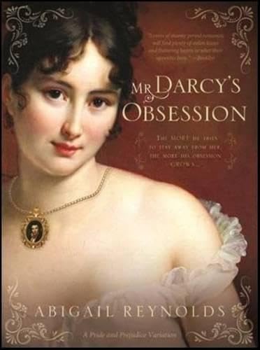 Mr. Darcy's Obsession (A Pride and Prejudice Variation)