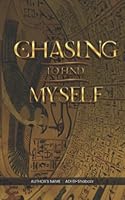 Chasing To Find Myself 1737718006 Book Cover