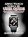 Produktbild Apple Watch Series 10 User Guide: A Beginners and Seniors Illustrated Manual to Mastering Setup, Features, and Advanced Tips with watchOS 11