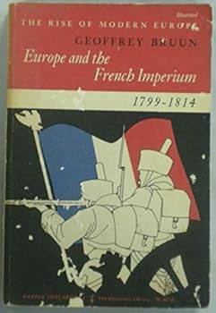 Unknown Binding Eurpe and the French Imperium (The Rise of Modern Europe) Book
