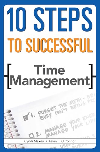 10 Steps to Successful Time Management (10 Steps Series)