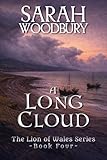 A Long Cloud (The Lion of Wales Book 4)