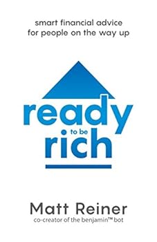Paperback Ready To Be Rich: Smart Financial Advice For People On The Way Up Book