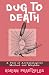 Dug to Death: A Tale of Archaeological Method and Mayhem
