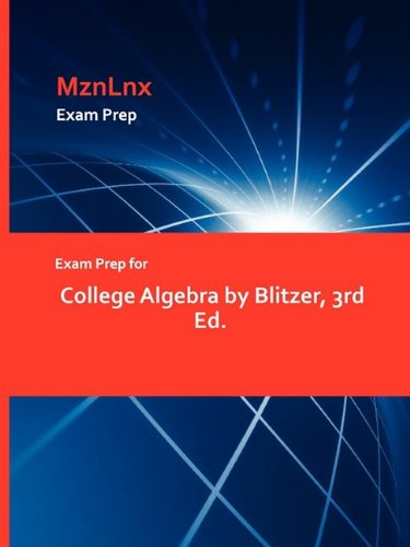 Exam Prep for College Algebra by Blitzer, 3rd Ed.