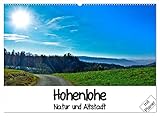 Hohenlohe - Natur und Altstadt (Wandkalender 2023 DIN A2 quer), Calvendo Monatskalender