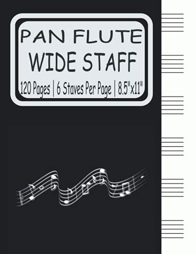 Pan Flute - Wide Staff: Music Writing Notebook For Kids | Blank Piano Sheet Music Notebook | Wide Staff Blank Piano Manuscript Paper | 6 Staves Per Page | 8.5