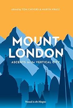 Mount London: Ascents in the Vertical City