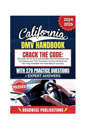 California DMV Exam Handbook: Crack the Code: The most Up-to-date and Insider Tips for Passing the C