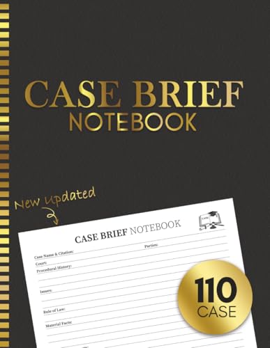 Law School Case Brief Notebook: Law Students Essential Notes To Record, Organize Cases, Note-taking Guide For Analyse, Write Legal Cases For Law Practice