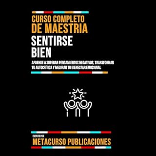 Curso Completo De Maestria Sentirse Bien Audiolibro Por Metacurso Publicaciones arte de portada