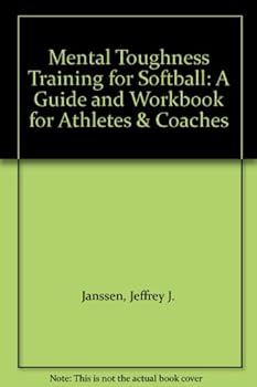 Paperback Mental Toughness Training for Softball: A Guide and Workbook for Athletes & Coaches Book
