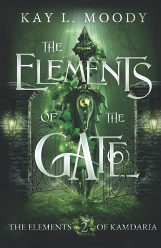The Elements Of The Gate (The Elements Of Kamdaria)