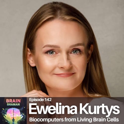 Ewelina Kurtys: Biocomputers from Living Brain Cells | Episode 142