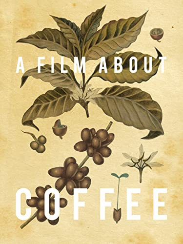 A Film About Coffee