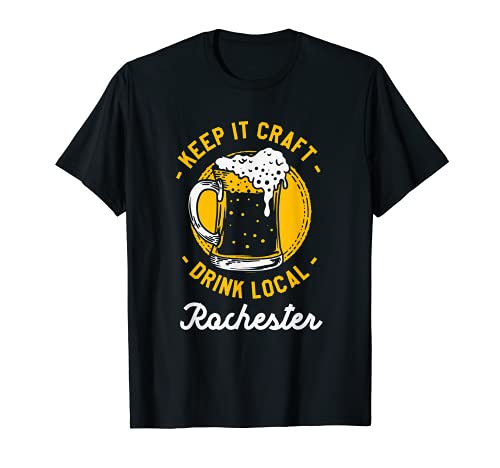 Keep it Craft Drink Local Rochester Homebrewing Nueva York Camiseta