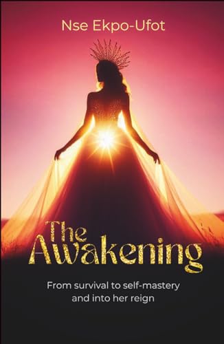 The Awakening: From Survival to Self-Mastery and Into Her Reign